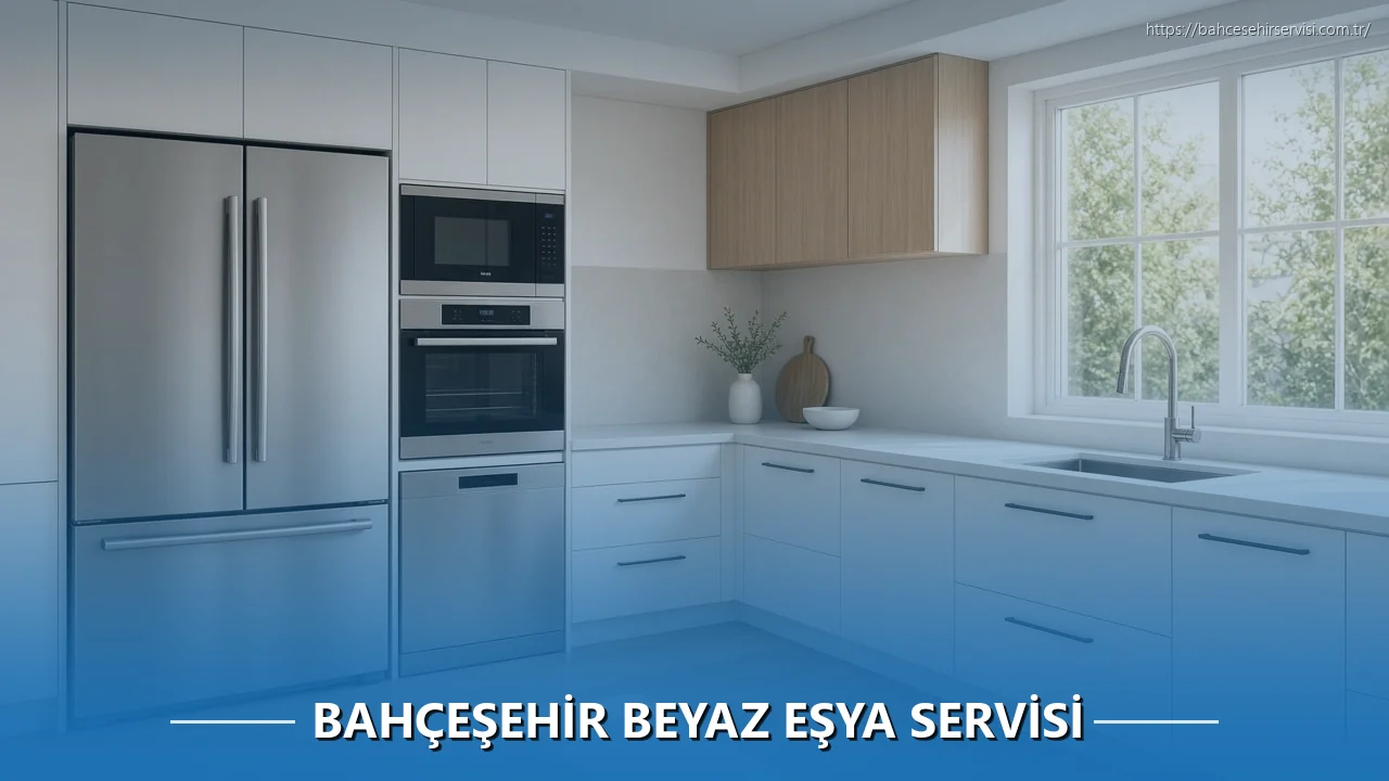 Bahçeşehir Beyaz Eşya Servisi